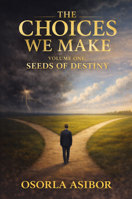 The Choices We Make: Volume One: Seeds of Destiny (pdf)