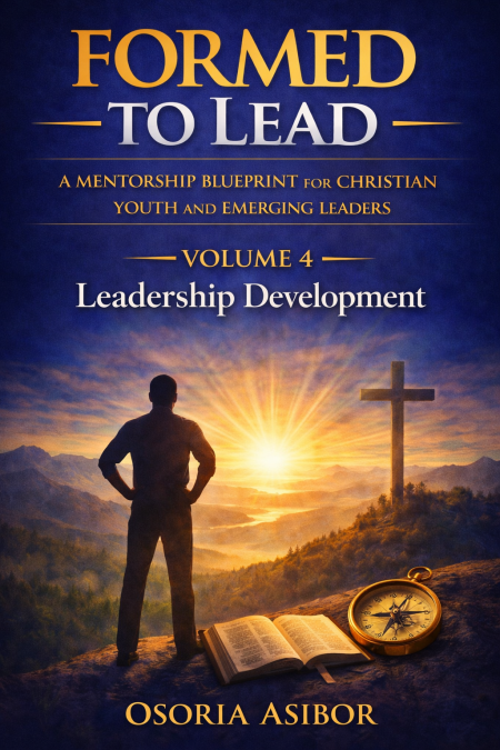 FORMED TO LEAD – VOLUME 4: LEADERSHIP DEVELOPMENT