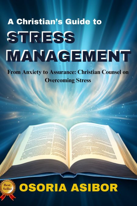 A Christian’s Guide to Stress Management