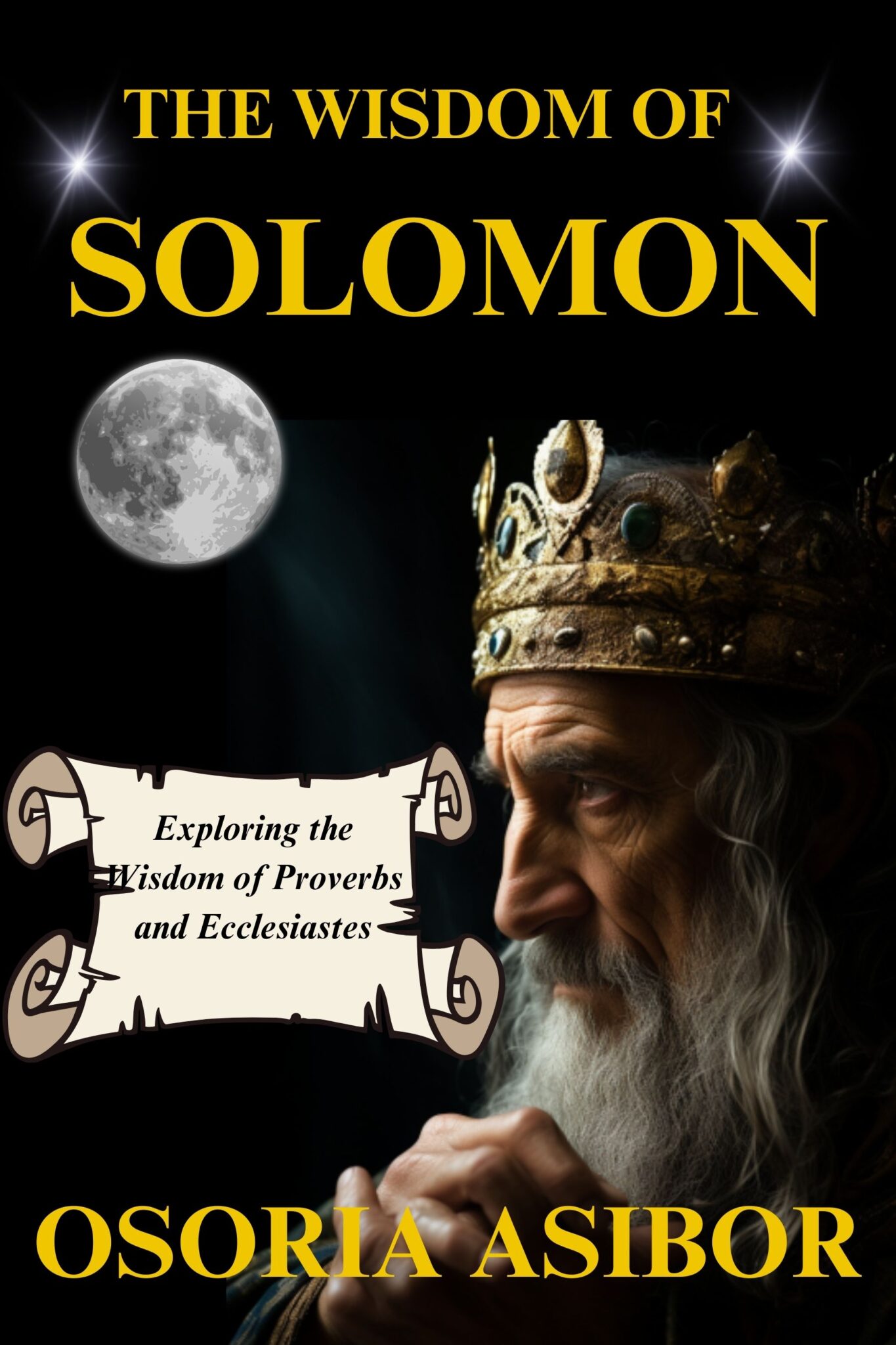 The Wisdom of Solomon: Exploring the Wisdom of Proverbs and Ecclesiastes (pdf)